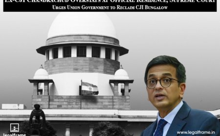 Ex-CJI Chandrachud Overstays at Official Residence, Supreme Court Urges Union Government to Reclaim CJI Bungalow