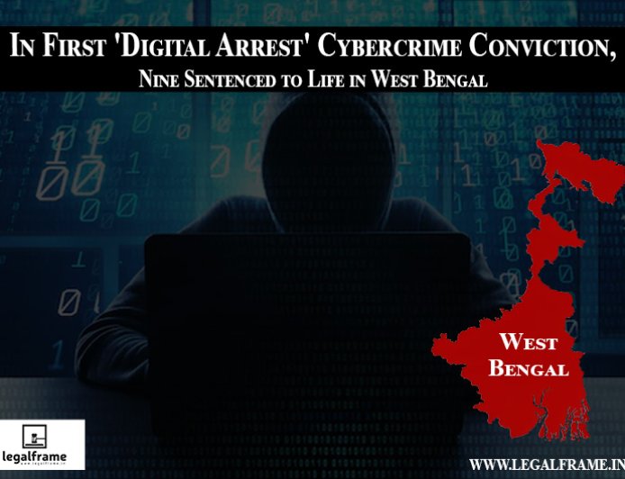 In First 'Digital Arrest' Cybercrime Conviction, Nine Sentenced to Life in West Bengal